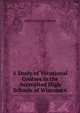 A Study of Vocational Courses in the Accredited High Schools of Wisconsin, Albert Marinus Nelson 