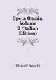 Opera Omnia, Volume 2 (Italian Edition), Marceli Nencki 