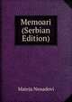 Memoari (Serbian Edition), Mateja Nenadovi 