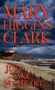 Just Take My Heart (MM), Higgins Clark, Mary 