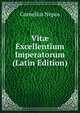 Vit? Excellentium Imperatorum (Latin Edition), Cornelius Nepos 