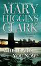 Where Are You Now?, Higgins Clark, Mary 