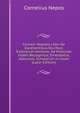 Cornelii Nepotis Liber De Excellentibus Ducibus: Exterarum Gentium, Ad Historiae Fidem Recognitus, Emendatus, Adauctus, Scholarum in Usum (Latin Edition), Cornelius Nepos 