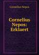 Cornelius Nepos: Erklaert, Cornelius Nepos 