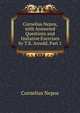 Cornelius Nepos, with Answered Questions and Imitative Exercises by T.K. Arnold, Part 1, Cornelius Nepos 