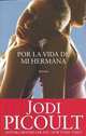 Por la Vida de Mi Hermana, Jodi Picoult 