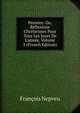 Pens?es: Ou, R?flexions Chr?tiennes Pour Tous Les Jours De L'ann?e, Volume 1 (French Edition), Francois Nepveu 