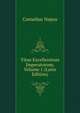 Vitae Excellentium Imperatorum, Volume 1 (Latin Edition), Cornelius Nepos 