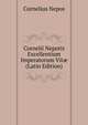 Cornelii Nepotis Excellentium Imperatorum Vit? (Latin Edition), Cornelius Nepos 