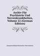 Archiv Fur Psychiatrie Und Nervenkrankheiten, Volume 22 (German Edition), Gesamtverband Deutscher Nervenarzte 