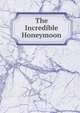 The Incredible Honeymoon, 