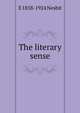 The literary sense, E 1858-1924 Nesbit 