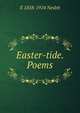 Easter-tide. Poems, E 1858-1924 Nesbit 