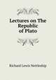 Lectures on The Republic of Plato, Richard Lewis Nettleship 