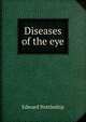 Diseases of the eye., Edward Nettleship 