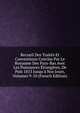 Recueil Des Trait?s Et Conventions Conclus Par Le Royaume Des Pays-Bas Avec Les Puissances ?trang?res, De Puis 1813 Jusqu'? Nos Jours, Volumes 9-10 (French Edition), 