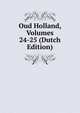 Oud Holland, Volumes 24-25 (Dutch Edition), 