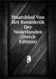 Staatsblad Van Het Koninkrijk Der Nederlanden (Dutch Edition), 