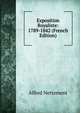 Exposition Royaliste: 1789-1842 (French Edition), Alfred Nettement 