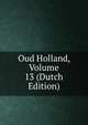 Oud Holland, Volume 13 (Dutch Edition), 