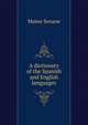 A dictionary of the Spanish and English languages, Mateo Seoane 