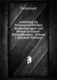 Anleitung Zu Wissenschaftlichen Beobachtungen Auf Reisen in Einzel-Abhandlungen, Volume 1 (German Edition), Neumayer 