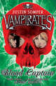 Blood Captain (Vampirates Series #3), Somper, Justin 