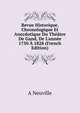 Revue Historique, Chronologique Et Anecdotique Du Th??tre De Gand, De L'ann?e 1750 ? 1828 (French Edition), A Neuville 
