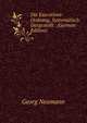 Die Executions-Ordnung, Systematisch Dargestellt . (German Edition), Georg Neumann 