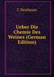 Ueber Die Chemie Des Weines (German Edition), C Neubauer 
