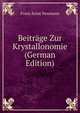 Beitrage Zur Krystallonomie (German Edition), Franz Ernst Neumann 