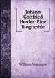 Johann Gottfried Herder: Eine Biographie, William Neumann 