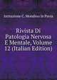 Rivista Di Patologia Nervosa E Mentale, Volume 12 (Italian Edition), Istituzione C. Mondino In Pavia 
