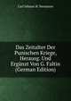 Das Zeitalter Der Punischen Kriege, Herausg. Und Erganzt Von G. Faltin (German Edition), Carl Johann H. Neumann 