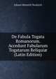 De Fabula Togata Romanorum. Accedunt Fabularum Togatarum Reliqui? (Latin Edition), Johann Heinrich Neukirch 