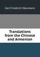 Translations from the Chinese and Armenian, Karl Friedrich Neumann 