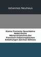 Kleine Finnische Sprachlehre Nebst Einem Worterverzeichnis Der Finnnisch-Indoeuropaischen Entlehungen (German Edition), Johannes Neuhaus 