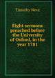 Eight sermons preached before the University of Oxford, in the year 1781, Timothy Neve 