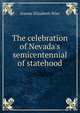 The celebration of Nevada's semicentennial of statehood, Jeanne Elizabeth Wier 