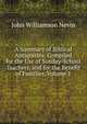 A Summary of Biblical Antiquities: Compiled for the Use of Sunday-School Teachers, and for the Benefit of Families, Volume 1, John Williamson Nevin 