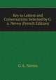Key to Letters and Conversations Selected by G.a. Neveu (French Edition), G A. Neveu 