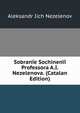 Sobranie Sochinenii Professora A.I. Nezelenova. (Catalan Edition), Aleksandr Iich Nezelenov 