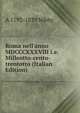 Roma nell'anno MDCCCXXXVIII i.e. Milleotto-cento-trentotto (Italian Edition), A 1792-1839 Nibby 