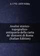 Analisi storico-topografico-antiquaria della carta de' dintorni di Roma (Italian Edition), A 1792-1839 Nibby 