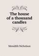 The house of a thousand candles, Nicholson Meredith 