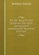 Ist der Begriff des Schonen bei Kant consequent entwickelt? (German Edition), Wilhelm Nicolai 