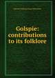 Golspie: contributions to its folklore, Edward Williams Byron Nicholson 