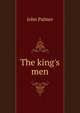 The king's men, John Palmer 