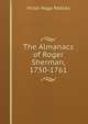 The Almanacs of Roger Sherman, 1750-1761, Ф.-Г. Уртулль 