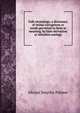 Folk-etymology; a dictionary of verbal corruptions or words perverted in form or meaning, by false derivation or mistaken analogy, Abram Smythe Palmer 